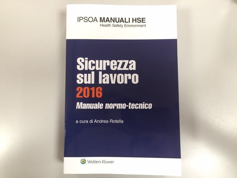 Il Manuale "Sicurezza sul lavoro 2016", di oltre 1.100 pagine, è disponibile anche in formato e-book