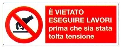 Divieto di eseguire lavori prima che sia stata tolta la tensione