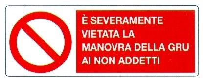 Divieto di manovrare la gru ai non addetti