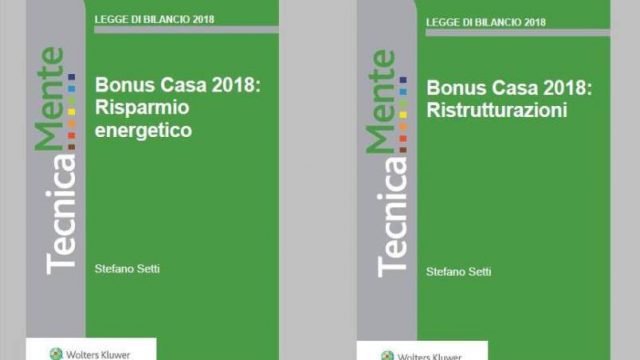 Bonus casa 2018: 2 Ebook per guidarvi al Risparmio energetico e nelle Ristrutturazioni Bonus casa 2018: 2 Ebook per guidarvi al Risparmio energetico e nelle Ristrutturazioni