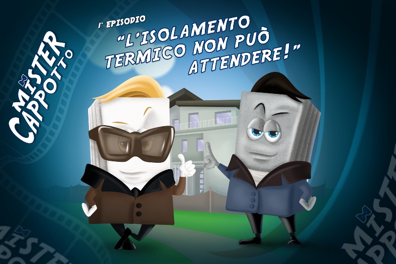 Mister Cappotto è online: arriva ilprimo episodio della miniserie sull’isolamento termico